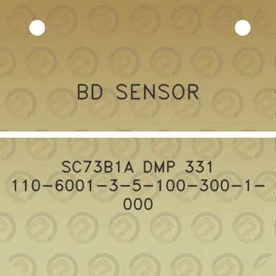 bd-sensor-sc73b1a-dmp-331-110-6001-3-5-100-300-1-000