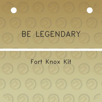 be-legendary-fort-knox-kit