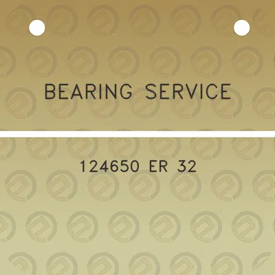 bearing-service-124650-er-32