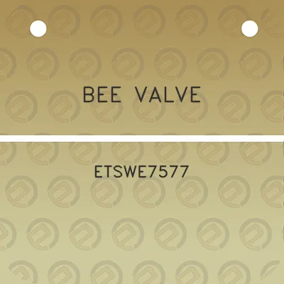 bee-valve-etswe7577