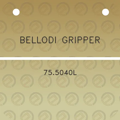 bellodi-gripper-755040l