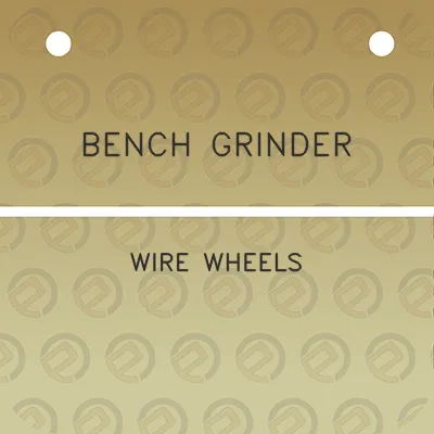 bench-grinder-wire-wheels