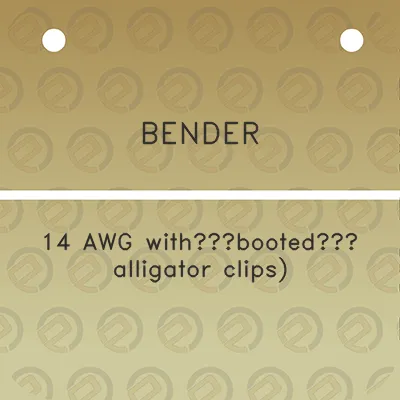 bender-14-awg-withbooted-alligator-clips