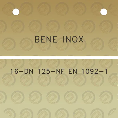 bene-inox-16-dn-125-nf-en-1092-1