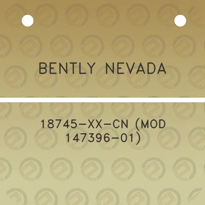 bently-nevada-18745-xx-cn-mod-147396-01