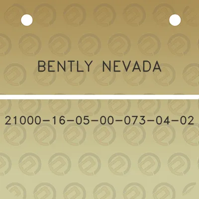 bently-nevada-21000-16-05-00-073-04-02