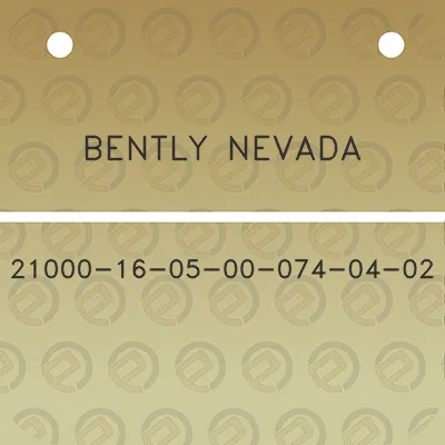 bently-nevada-21000-16-05-00-074-04-02