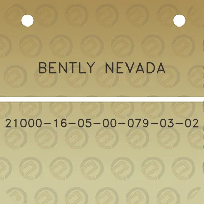 bently-nevada-21000-16-05-00-079-03-02