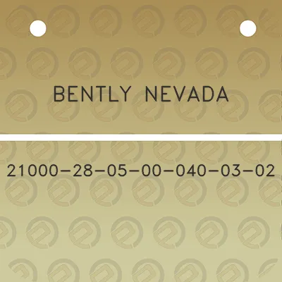 bently-nevada-21000-28-05-00-040-03-02