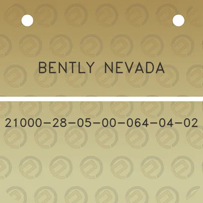 bently-nevada-21000-28-05-00-064-04-02