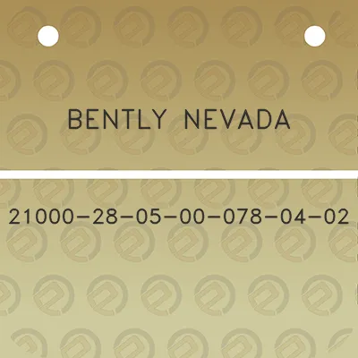 bently-nevada-21000-28-05-00-078-04-02