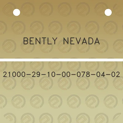 bently-nevada-21000-29-10-00-078-04-02