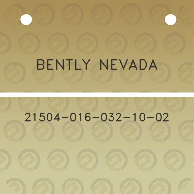 bently-nevada-21504-016-032-10-02