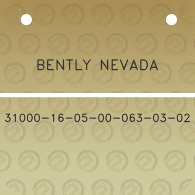 bently-nevada-31000-16-05-00-063-03-02