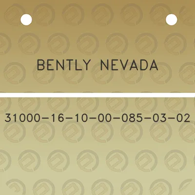 bently-nevada-31000-16-10-00-085-03-02