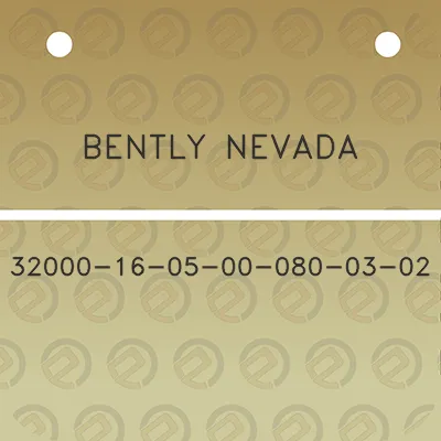 bently-nevada-32000-16-05-00-080-03-02