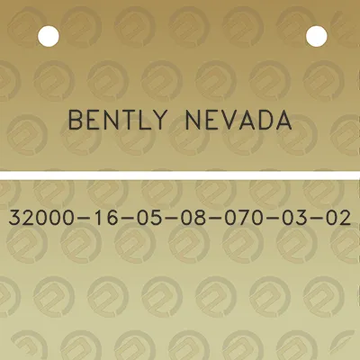 bently-nevada-32000-16-05-08-070-03-02