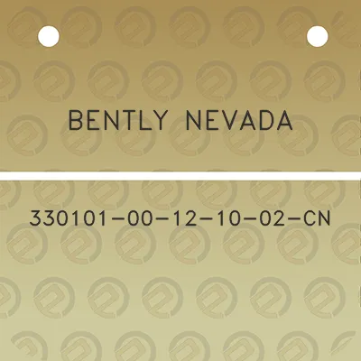 bently-nevada-330101-00-12-10-02-cn