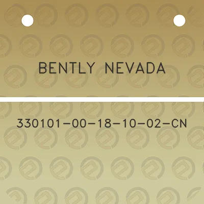 bently-nevada-330101-00-18-10-02-cn