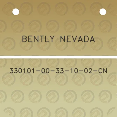 bently-nevada-330101-00-33-10-02-cn