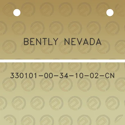 bently-nevada-330101-00-34-10-02-cn