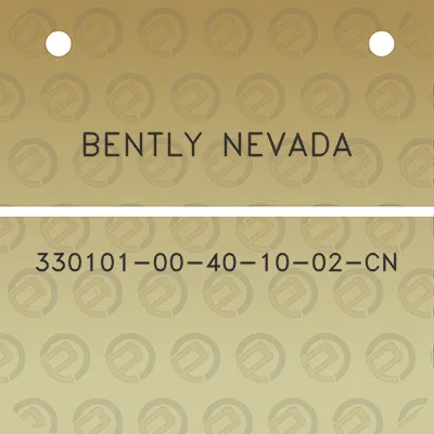 bently-nevada-330101-00-40-10-02-cn