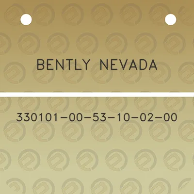 bently-nevada-330101-00-53-10-02-00