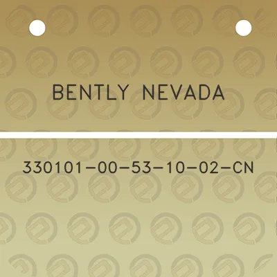 bently-nevada-330101-00-53-10-02-cn