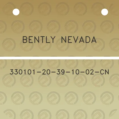 bently-nevada-330101-20-39-10-02-cn