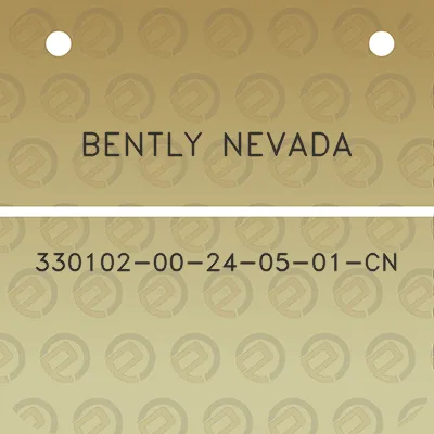 bently-nevada-330102-00-24-05-01-cn