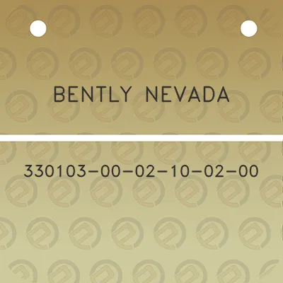 bently-nevada-330103-00-02-10-02-00