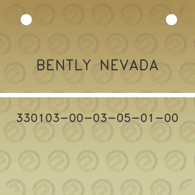 bently-nevada-330103-00-03-05-01-00