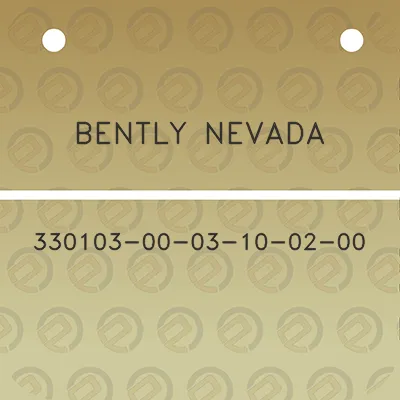 bently-nevada-330103-00-03-10-02-00