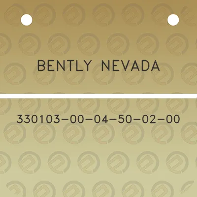 bently-nevada-330103-00-04-50-02-00