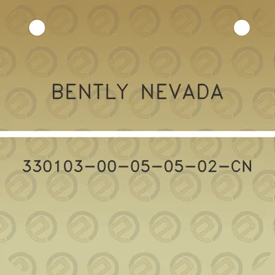 bently-nevada-330103-00-05-05-02-cn