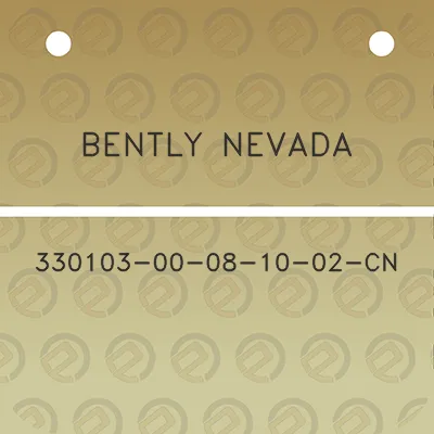 bently-nevada-330103-00-08-10-02-cn