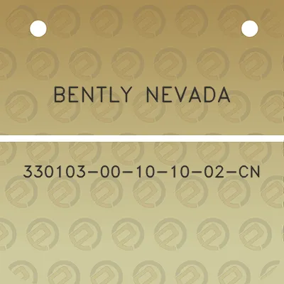 bently-nevada-330103-00-10-10-02-cn