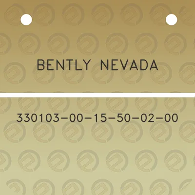 bently-nevada-330103-00-15-50-02-00