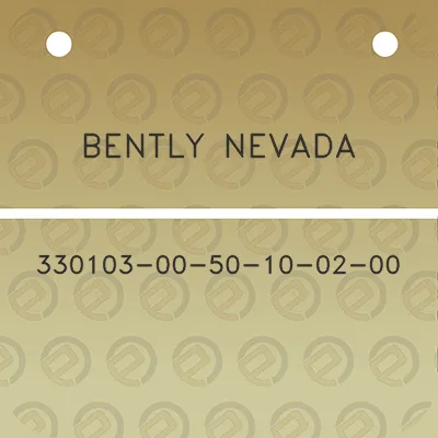 bently-nevada-330103-00-50-10-02-00