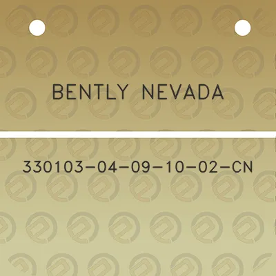 bently-nevada-330103-04-09-10-02-cn