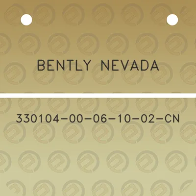 bently-nevada-330104-00-06-10-02-cn