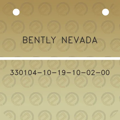 bently-nevada-330104-10-19-10-02-00