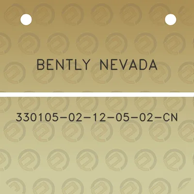 bently-nevada-330105-02-12-05-02-cn