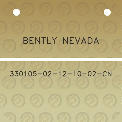 bently-nevada-330105-02-12-10-02-cn