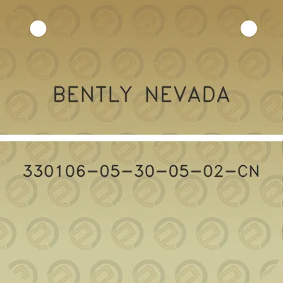 bently-nevada-330106-05-30-05-02-cn