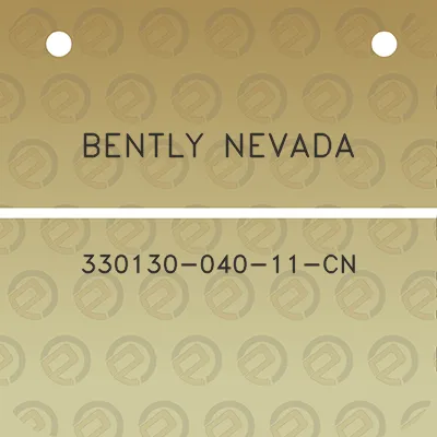 bently-nevada-330130-040-11-cn