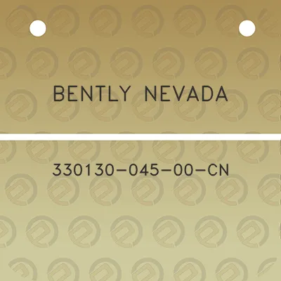 bently-nevada-330130-045-00-cn