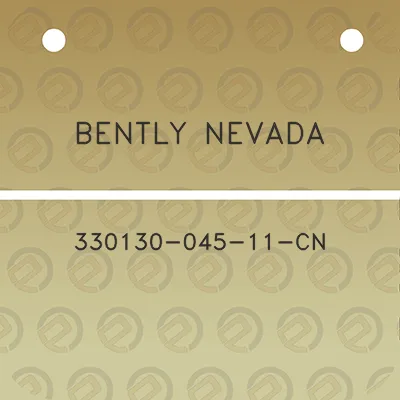 bently-nevada-330130-045-11-cn