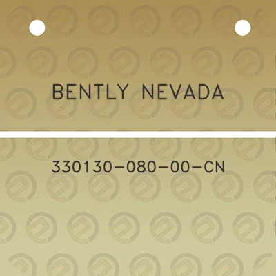 bently-nevada-330130-080-00-cn