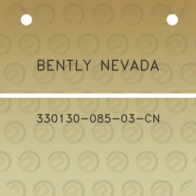 bently-nevada-330130-085-03-cn